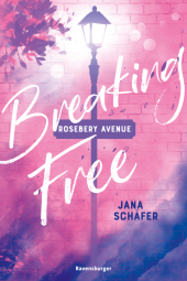 Rosebery Avenue, Band 2: Breaking Free (knisternde New-Adult-Romance mit cozy Wohlfühl-Setting)