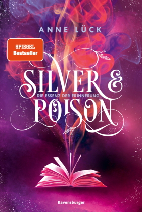Silver & Poison, Band 2: Die Essenz der Erinnerung (SPIEGEL-Bestseller) 