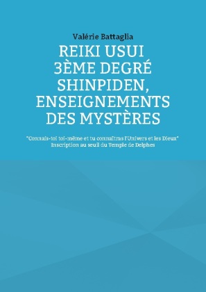 Reiki Usui 3ème Degré - Shinpiden, enseignements des mystères 