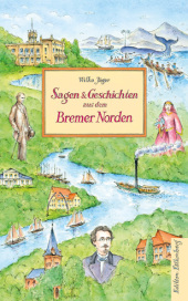 Sagen und Geschichten aus dem Bremer Norden