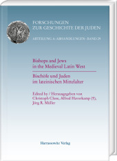 Bishops and Jews in the Medieval Latin West. Bischöfe und Juden im lateinischen Mittelalter
