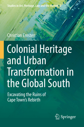 Colonial Heritage and Urban Transformation in the Global South 