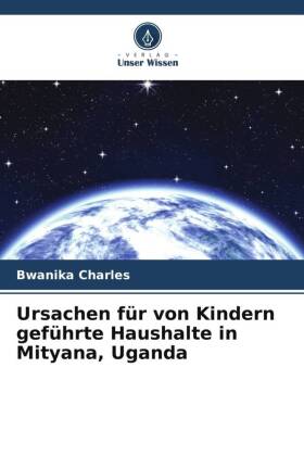 Ursachen für von Kindern geführte Haushalte in Mityana, Uganda