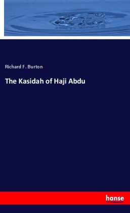 The Kasidah of Haji Abdu 
