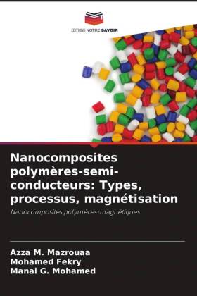 Nanocomposites polymères-semi-conducteurs: Types, processus, magnétisation 