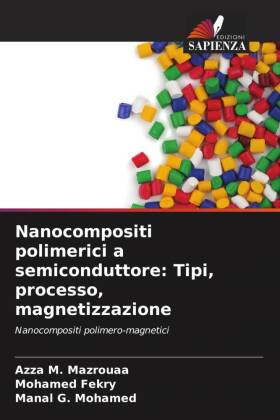 Nanocompositi polimerici a semiconduttore: Tipi, processo, magnetizzazione 