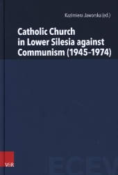 Catholic Church in Lower Silesia against Communism (1945-1974)