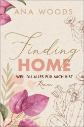 Finding Home - Weil du alles für mich bist
