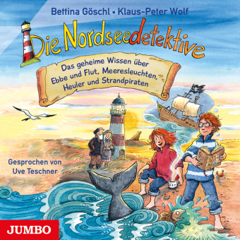 Die Nordseedetektive. Das geheime Wissen über Ebbe und Flut, Meeresleuchten, Heuler und Strandpiraten, Audio-CD 