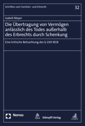 Die Übertragung von Vermögen anlässlich des Todes außerhalb des Erbrechts durch Schenkung