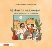 Auf einem Esel nach Jerusalem ... Die Ostergeschichte in Bildwörtern Cover
