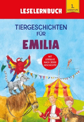 Tiergeschichten für Emilia - Leselernbuch 1. Lesestufe 