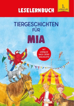 Tiergeschichten für Mia - Leselernbuch 1. Lesestufe 