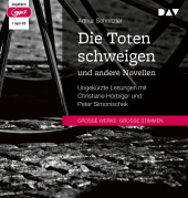 Die Toten schweigen und andere Novellen, 1 Audio-CD, 1 MP3