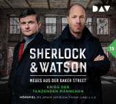 Sherlock & Watson - Neues aus der Baker Street: Krieg der tanzenden Männchen (Fall 15), 2 Audio-CD