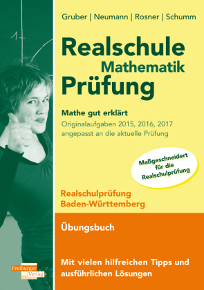 Realschule Mathematik-Prüfung 2023 Originalaufgaben 2015, 2016, 2017 Mathe gut erklärt Baden-Württemberg