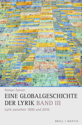 Zymner, Rüdiger: Eine Globalgeschichte der Lyrik Band 3