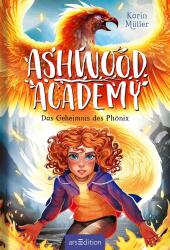 Ashwood Academy - Das Geheimnis des Phönix (Ashwood Academy 2)