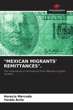"MEXICAN MIGRANTS' REMITTANCES". 