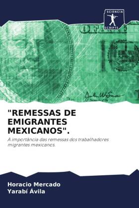 "REMESSAS DE EMIGRANTES MEXICANOS". 