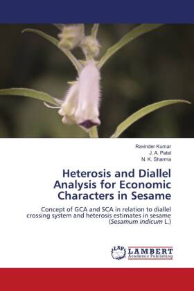 Heterosis and Diallel Analysis for Economic Characters in Sesame 