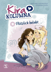 Kira Kolumna: Plötzlich beliebt