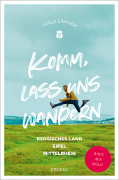 Komm, lass uns wandern. Bergisches Land, Eifel, Mittelrhein Cover