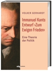 Immanuel Kants Entwurf 'Zum Ewigen Frieden'