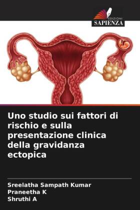 Uno studio sui fattori di rischio e sulla presentazione clinica della gravidanza ectopica 