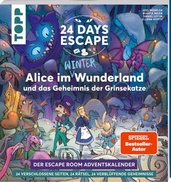 24 DAYS ESCAPE - Der Escape Room Adventskalender: Alice im Wunderland und das Geheimnis der Grinsekatze (SPIEGEL Bestsel
