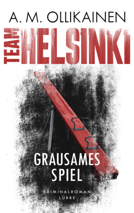 TEAM HELSINKI - Grausames Spiel