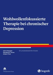 Wohlwollenfokussierte Therapie bei chronischer Depression, m. 1 Beilage