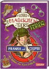 Die Schule der magischen Tiere. Endlich Ferien 8: Franka und Cooper Cover