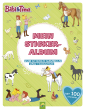 Bibi & Tina Mein Stickeralbum mit 100 Stickern