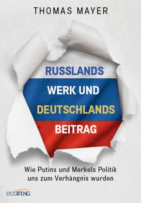 Russlands Werk und Deutschlands Beitrag 