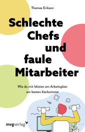 Schlechte Chefs und faule Mitarbeiter