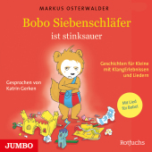 Bobo Siebenschläfer ist stinksauer. Geschichten für ganz Kleine mit KlangErlebnissen und Musik, Audio-CD
