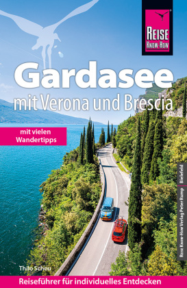 Reise Know-How Reiseführer Gardasee mit Verona und Brescia - Mit vielen Wandertipps -