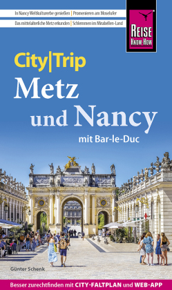 Reise Know-How CityTrip Metz und Nancy mit Bar-Le-Duc