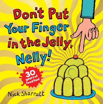 Don't Put Your Finger in the Jelly, Nelly (30th Anniversary Edition)