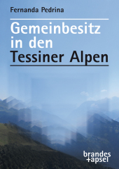 Gemeinbesitz in den Tessiner Alpen