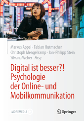 Digital ist besser?! Psychologie der Online- und Mobilkommunikation, m. 1 Buch, m. 1 E-Book