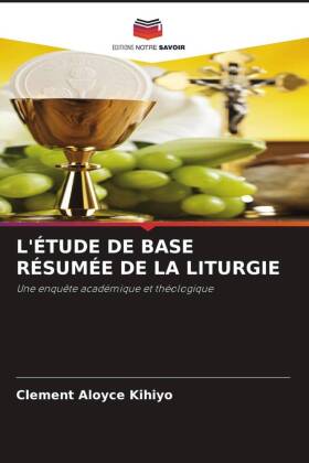 L'ÉTUDE DE BASE RÉSUMÉE DE LA LITURGIE