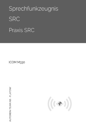 Sprechfunkzeugnis SRC - Praxis SRC - ICOM M323 / M423 