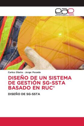DISEÑO DE UN SISTEMA DE GESTIÓN SG-SSTA BASADO EN RUC® 