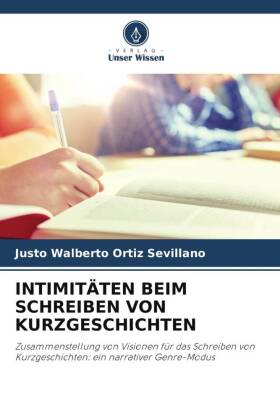 INTIMITÄTEN BEIM SCHREIBEN VON KURZGESCHICHTEN