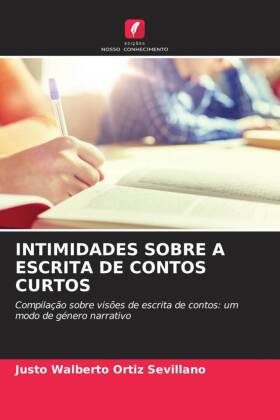 INTIMIDADES SOBRE A ESCRITA DE CONTOS CURTOS
