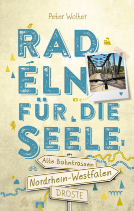 Nordrhein-Westfalen - Alte Bahntrassen. Radeln für die Seele