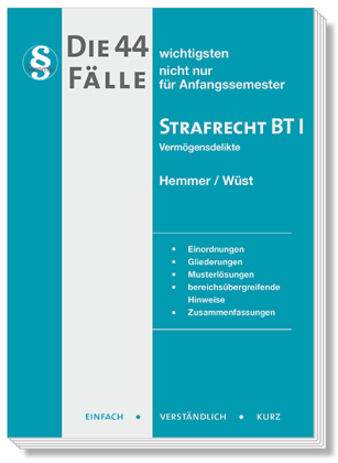 Die 44 wichtigsten Fälle Strafrecht BT I - Vermögensdelikte