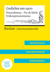 Gedichte um 1900. Naturalismus - Fin de Siècle - Frühexpressionismus (Lehrerband) | Mit Downloadpaket (Unterrichtsmateri